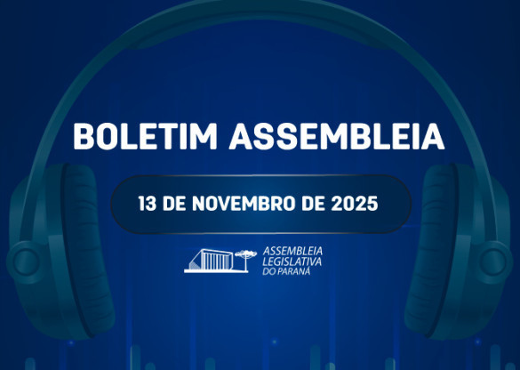 Confira um resumo das principais notícias da Assembleia Legislativa no Boletim Assembleia