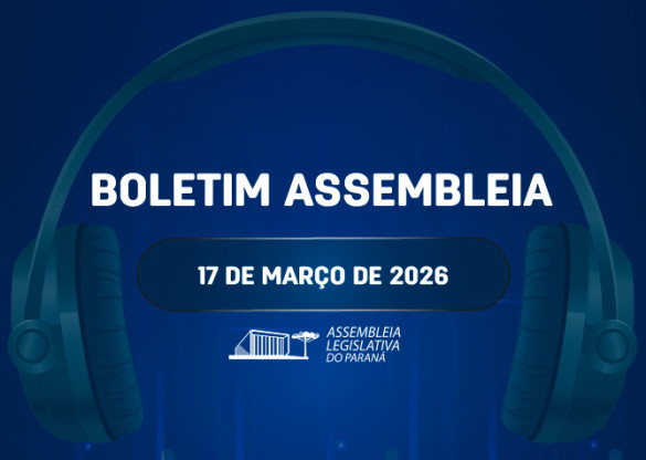 Confira um resumo das principais notícias da Assembleia Legislativa no Boletim Assembleia
