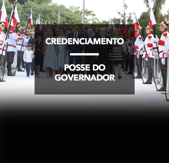 Credenciamento: Posse governador e vice-governador