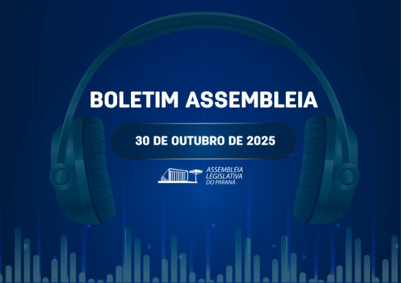 Confira um resumo das principais notícias da Assembleia Legislativa no Boletim Assembleia