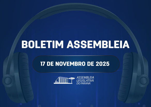 Confira um resumo das principais notícias da Assembleia Legislativa no Boletim Assembleia