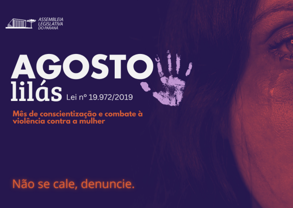 Semana Agosto Lilás é dedicada ao enfrentamento da violência doméstica e à divulgação da Lei Maria da Penha no Paraná