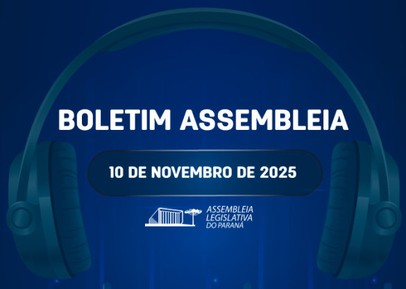 Confira um resumo das principais notícias da Assembleia Legislativa no Boletim Assembleia