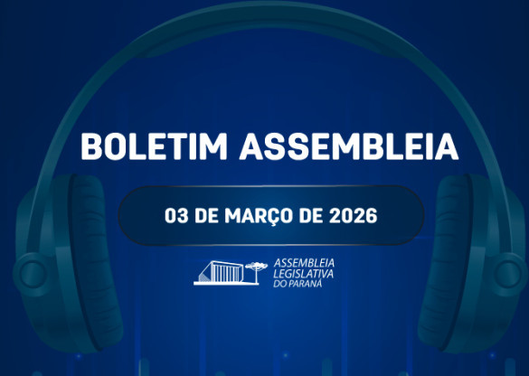 Confira um resumo das principais notícias da Assembleia Legislativa no Boletim Assembleia
