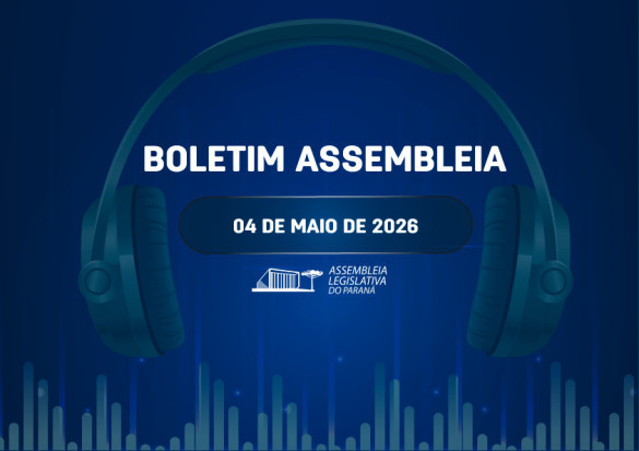 Confira um resumo das principais notícias da Assembleia Legislativa no Boletim Assembleia