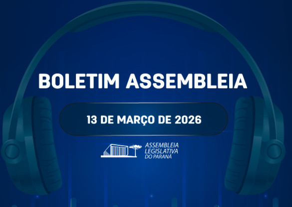 Confira um resumo das principais notícias da Assembleia Legislativa no Boletim Assembleia