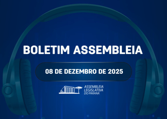 Confira um resumo das principais notícias da Assembleia Legislativa no Boletim Assembleia