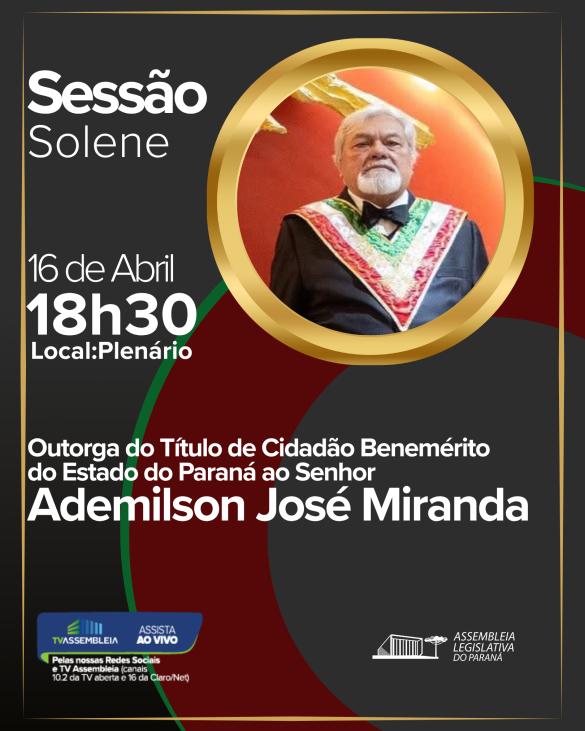 Assembleia entrega Título de Cidadão Benemérito do Paraná a  Ademilson José Miranda