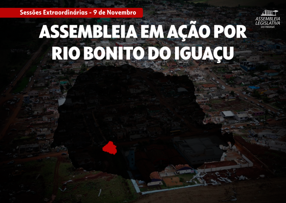 Assembleia Legislativa promove sessão extraordinária neste domingo (9) para agilizar repasse de recursos às famílias atingidas pelo tornado em Rio Bonito do Iguaçu