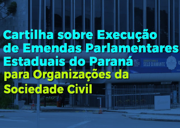 Cartilha aponta os caminhos para organizações da sociedade civil terem acesso aos recursos provenientes das emendas parlamentares