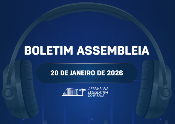 Confira um resumo das principais notícias da Assembleia Legislativa no Boletim Assembleia