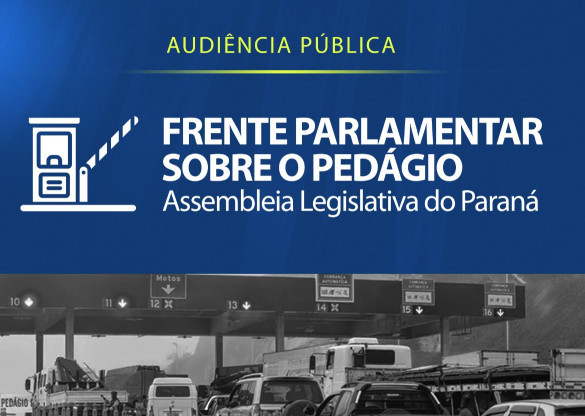 Audiência pública discute o passivo deixado pelo pedágio no Paraná