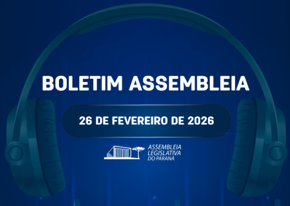 Confira um resumo das principais notícias da Assembleia Legislativa no Boletim Assembleia
