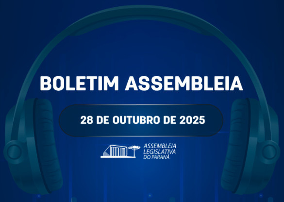 Confira um resumo das principais notícias da Assembleia Legislativa no Boletim Assembleia