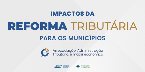 Impactos da Reforma Tributária para os Municípios